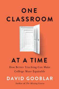 Cover of the book One Classroom at a Time by David Gooblar. Organge with black print for the title and a picture of a series of white nesting doors.